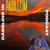 undefined Dabbling In Paddleism Podcast