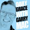 undefined Daily Grace with Garry Mac