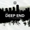 undefined The Deep End w/Taylor Welch