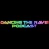 undefined Dancing The Rave! Podcast