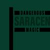 undefined Dangerous Saracen Magic