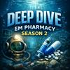 undefined Pharmacy - Emergency Medicine Deep Dive Podcast