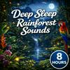 undefined Deep Sleep Rainforest Sounds
