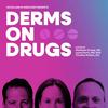 undefined Derms on Drugs