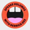 undefined Speaks Volumes with Derrick Gee