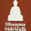 undefined Dhamma on the Sidewalk