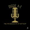 undefined Diggie A-2: The Progression of Hip-Hop