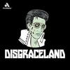 undefined DISGRACELAND