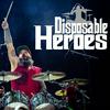 undefined Disposable Heroes