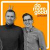 undefined Do More Good podcast