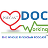 undefined DocWorking: The Whole Physician Podcast