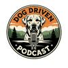 undefined Dog Driven Podcast