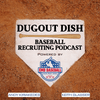 undefined Dugout Dish Baseball Recruiting Podcast powered by EMD Baseball