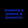 undefined Dungeons & Dragons & Daughters