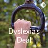 undefined Dyslexia's Deal