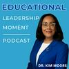 undefined Educational Leadership Moment