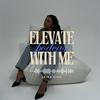 undefined Elevate with me Podcast
