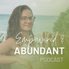 undefined Empowered & Abundant | Money Mindset, Manifestation, Abundance, Financial Plan, & Entrepreneur