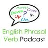 undefined English Phrasal Verb Podcast: Lessons By Real English Conversations