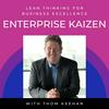 undefined Lean Thinking for Business Excellence with Thom Keehan of Enterprise Kaizen
