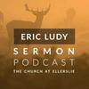 undefined Eric Ludy Sermon Podcast: Church at Ellerslie