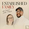 undefined Established Family Podcast