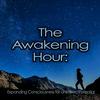undefined The Awakening Hour: Expanding Consciousness for Unlimited Potential