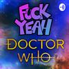 undefined Fuck Yeah, Doctor Who