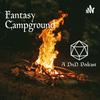 undefined Fantasy Campground - A D&D Podcast
