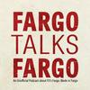 undefined Fargo Talks Fargo