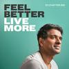 undefined Feel Better, Live More with Dr Rangan Chatterjee