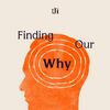 undefined Finding Our Why