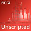 undefined FINRA Unscripted