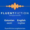 undefined FluentFiction - Estonian