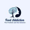 undefined Food Addiction, the Problem and the Solution