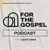 undefined For the Gospel Podcast