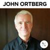 undefined John Ortberg | Become New