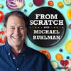 undefined From Scratch with Michael Ruhlman