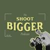 undefined Shoot Bigger: a photography podcast by The Pinckards