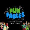 undefined Fun Fables - Bedtime Stories With A Twist