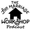 undefined Fun Marriage Workshop Podcast