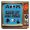 undefined Games My Mom Found