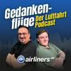undefined Gedankenflüge – der Luftfahrt-Podcast