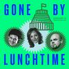 undefined Gone By Lunchtime