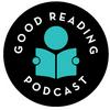 undefined Good Reading Podcast