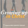 undefined Growing up in Christ - Ephesians Pt. 2 | Charles Price Podcast