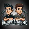 undefined Hacking Concrete with Tim Seay & Landon Blanks