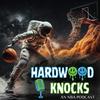 undefined Hardwood Knocks: An NBA Podcast