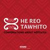 undefined He Reo Tawhito: Conversations about Mōteatea
