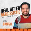 undefined Heal after Narcissistic Abuse with Danish